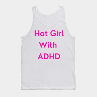 Hot Girl with ADHD (pink version) Tank Top